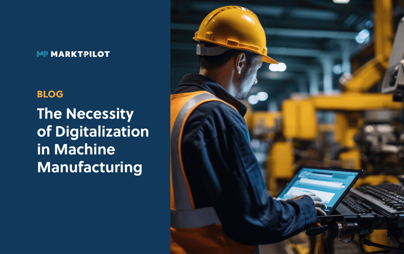 Feature Image of the Blog with the title: The Necessity of Digitalization in Machine Manufacturing