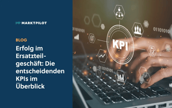 Blog Entscheidende KPIs im Ersatzteilgeschäft
