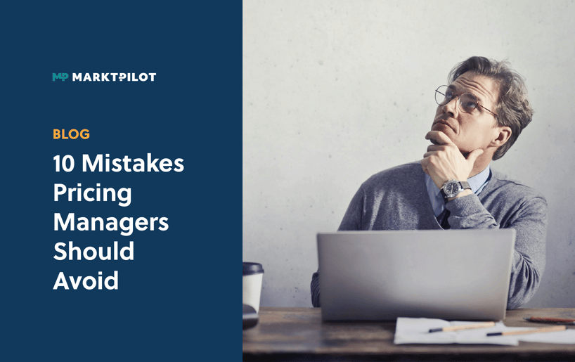 Find out the most common mistakes that Pricing Managers make and how to avoid them.