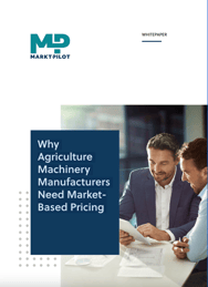 Preview_Why Agriculture Machinery Manufacturers need market-based pricing_MARKT-PILOT