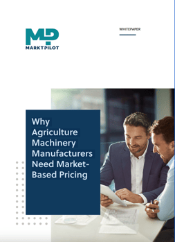 Preview_Why Agriculture Machinery Manufacturers need market-based pricing_MARKT-PILOT
