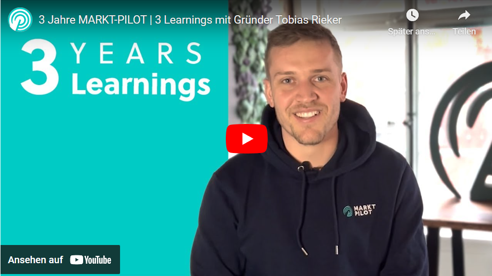 Thumbnail YT 3 Jahre MARKT-PILOT  3 Learnings mit Gründer Tobias Rieker